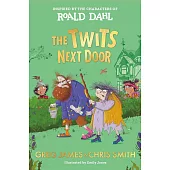 The Twits Next Door(羅德.達爾經典小說衍伸故事)