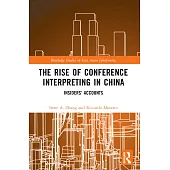 The Rise of Conference Interpreting in China: Insiders’ Accounts