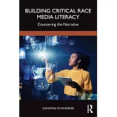 Building Critical Race Media Literacy: Countering the Narrative