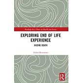 Exploring End of Life Experience: Facing Death