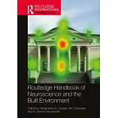 Routledge Handbook of Neuroscience and the Built Environment