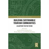 Building Sustainable Tourism Communities: A Blueprint for the Future