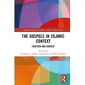 The Gospels in Islamic Context: Function and Content