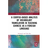 A Corpus-Based Analysis of Vocabulary Translation in Teaching Chinese as a Foreign Language
