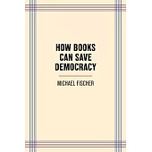 How Books Can Save Democracy
