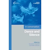 Dance and Silence: In Conversation