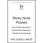 Sticky Note Prayers: How Prayer Spaces in Schools Are Helping to Transform Young Lives