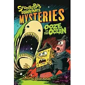 Ooze in the Ocean (Spongebob Squarepants Mysteries #2)