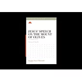Jesus’ Speech on the Mount of Olives: A 12-Week Study