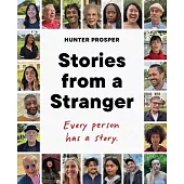 Stories from a Stranger: Every Person Has a Story