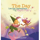 The Day Les the Leprechaun Helped the Tooth Fairy