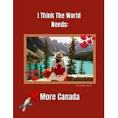 The World Needs More Canada