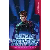 We Will be Heroes