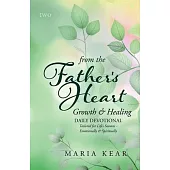 From the Father’s Heart Growth & Healing (Book 2): Daily Devotional Tailored for Life’s Seasons - Emotionally and Spiritually