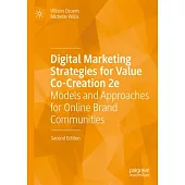 Digital Marketing Strategies for Value Co-Creation 2e: Models and Approaches for Online Brand Communities