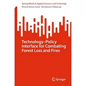 Technology-Policy Interface for Combating Forest Loss and Fires