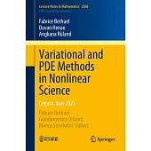 Variational and Pde Methods in Nonlinear Science: Cetraro, Italy 2023