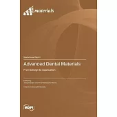 Advanced Dental Materials: From Design to Application