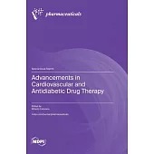 Advancements in Cardiovascular and Antidiabetic Drug Therapy