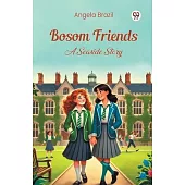 Bosom Friends A Seaside Story
