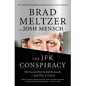 The JFK Conspiracy: The Secret Plot to Kill Kennedy—and Why It Failed (International Edition)