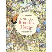 A Visit to Brambly Hedge: Imagining the World Within the Hedgerow