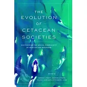 The Evolution of Cetacean Societies: Uncovering the Social Complexity of Whales and Dolphins