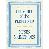 The Guide of the Perplexed: Complete in One Volume