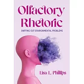 Olfactory Rhetoric: Sniffing Out Environmental Problems
