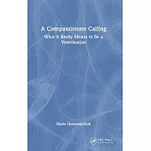 A Compassionate Calling: What It Really Means to Be a Veterinarian