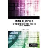 Music in Esports: On the Convergence of the Music and Gaming Industries