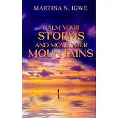 Calm Your Storms and Move Your Mountains