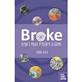 Broke: How I Made Poverty a Game