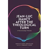 Jean-Luc Nancy After the Theological Turn: A Phenomenology of Kenosis