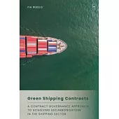 Green Shipping Contracts: A Contract Governance Approach to Achieving Decarbonisation in the Shipping Sector