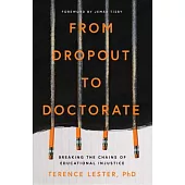 From Dropout to Doctorate: Breaking the Chains of Educational Injustice