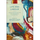 Life and Labour: Contested Occupation and Meaningful Alienation
