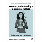 Women, Relationships & Criminal Justice: Recognising the Personal, Public & Professional