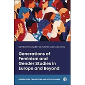 Generations of Feminism and Gender Studies in Europe and Beyond