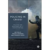 Policing in Crisis?: Policing & Resistance in the 21st Century