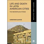 Life and Death in Latin American Cities: The Necropolis at Stake