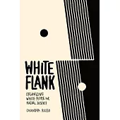 White Flank: Organizing White People for Racial Justice