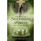 The Maid of Sherwood Forest: A McQuivey’s Costume Shop Romance