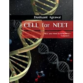 CELL for NEET: ’ALL you need to KNOW...’ - Volume I