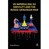 Us Imperialism, EU Servility and the Russo-Ukrainian War