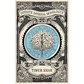 Infinite Internal Monologue