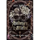 Apothecary for the Afflicted: Shadow Work for Invisible Wounds