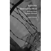 Beyond the Wall: Writing a Path Through Palestine