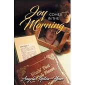 Joy Comes in the Morning (Latest Edition)