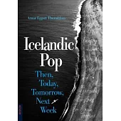 Icelandic Pop: Then, Today, Tomorrow, Next Week